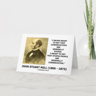 Dummkopf People Are Generally Konservative Quote Karte