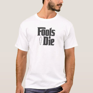 Dummköpfe die T-Shirt