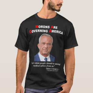 Dummköpfe regieren Amerika RFK Jr MAHA MAGA T-Shirt