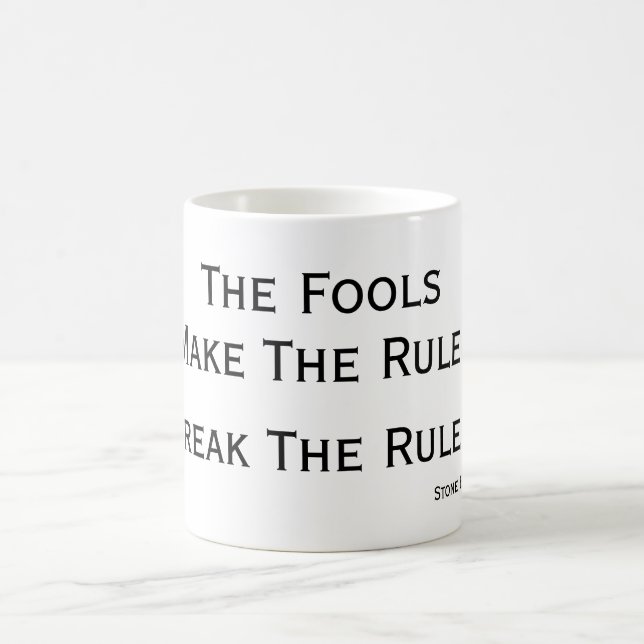 Dummköpfe stellen die Regeln, die Regeln der Tasse (Mittel)