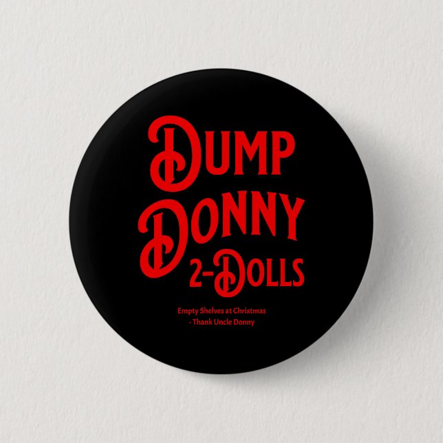 Dump Donny 2 Dolls Two Dolls Trump Tariffs Humor C Button (Vorderseite)