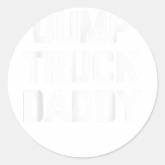 Dump Truck Daddy - Funny Sprichwort Novelty Gay Pr Runder Aufkleber