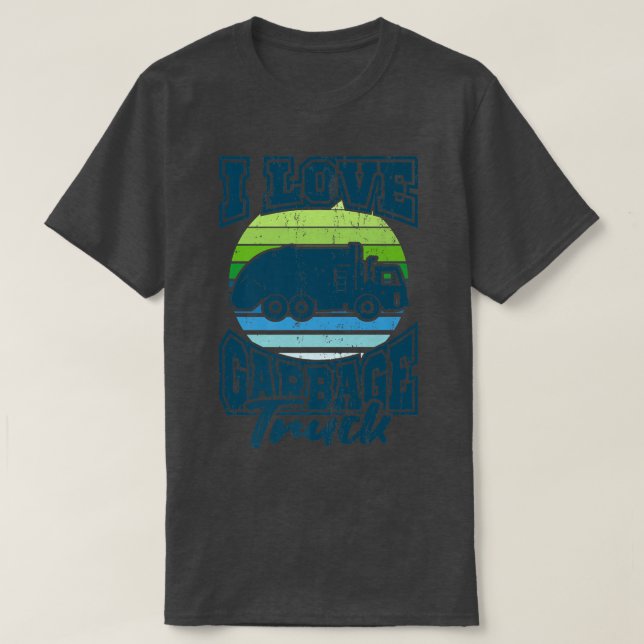 Dump Truck Driver Big Rig I LIEBE GARBAGE TRUCK Tr T-Shirt (Design vorne)