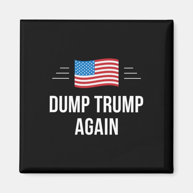 Dump Trump Again -  Magnet (Vorne)
