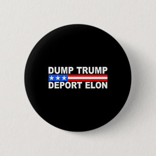 Dump Trump Deport Elon 50501 Button