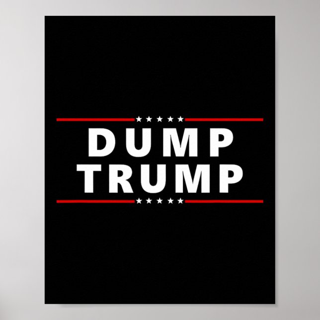 Dump Trump - Great Protest Anti Trump Shirt  Poster (Vorne)