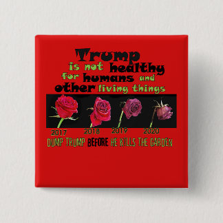 Dump-Trumpf, BEVOR er den Garten tötet Button