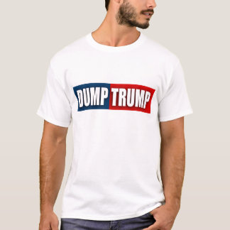 "DUMP-TRUMPF " T-Shirt
