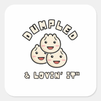Dumpled & Lovin' It - Kawaii Dumpling Spaß Quadratischer Aufkleber