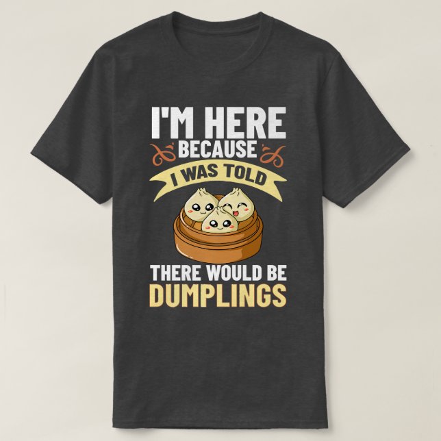 Dumpling Dim Sum Recipes Soup Vegetarian  T-Shirt (Design vorne)