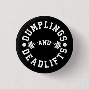 Dumplings and Deadlifts - Funny Workout Button