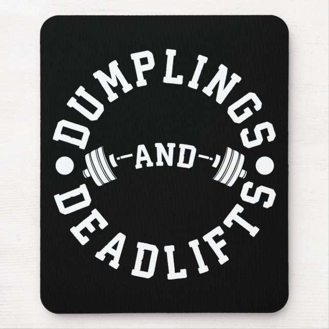 Dumplings and Deadlifts - Funny Workout Mousepad (Vorne)