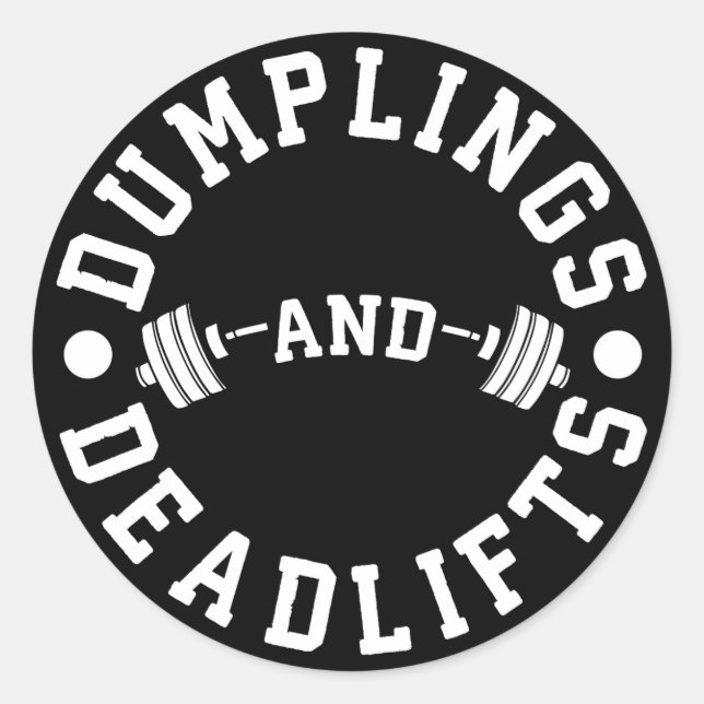 Dumplings and Deadlifts - Funny Workout Runder Aufkleber (Vorderseite)