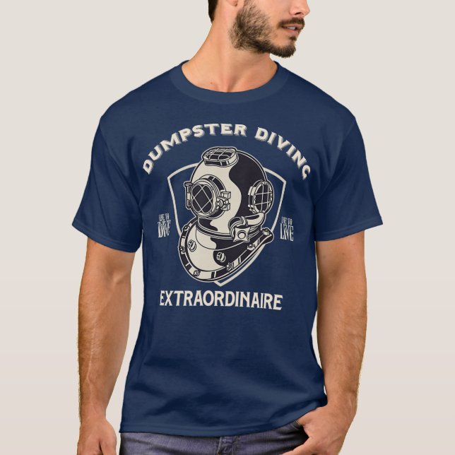 Dumpster Diving Extraordinaire T-Shirt (Vorderseite)