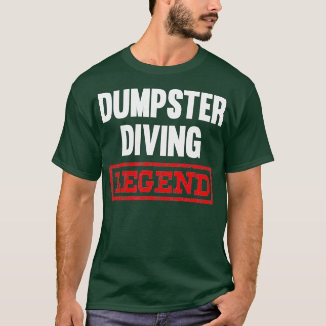 Dumpster Diving Legend Tshirt Garbage Dive Dive (Vorderseite)