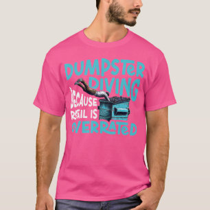 Dumpster Diving T-Shirt