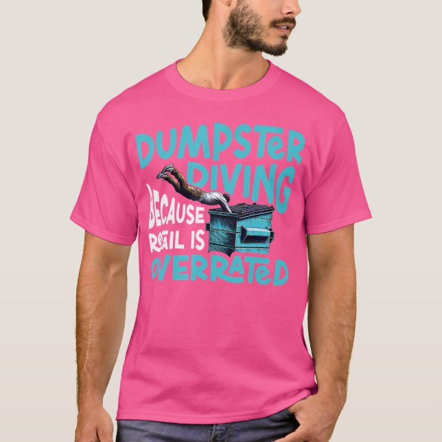 Dumpster Diving T-Shirt (Vorderseite)