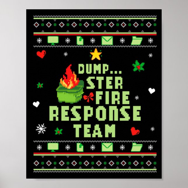 Dumpster Fire Resnse Team Chaos Ugly Sweater Cute  Poster (Vorne)