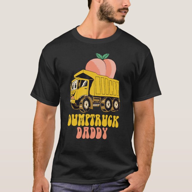 Dumptruck Daddy T-Shirt (Vorderseite)