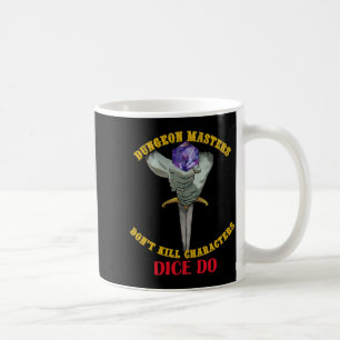 Dungeon Master töten keine Charaktere, Würfel tun Kaffeetasse