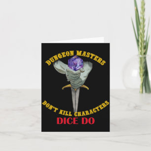 Dungeon Master töten keine Charaktere, Würfel tun Karte