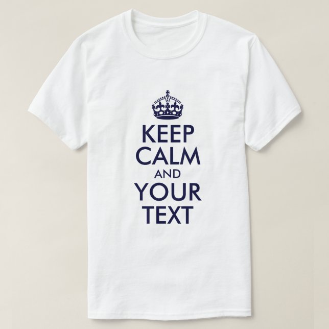 Dunkelblau Behalten Ruhe und Ihr Text T-Shirt (Design vorne)