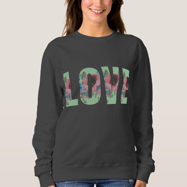 Dunkelgraue Liebe Floral Sweatshirt (Vorderseite)