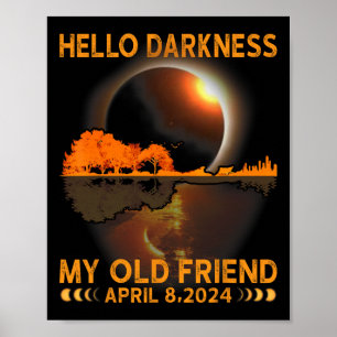 Dunkelheit mein Freund Solar Eclipse April 8 2024  Poster