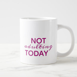 Dunkelrosa und weiße Typografie Erwachse heute nic Jumbo-Tasse