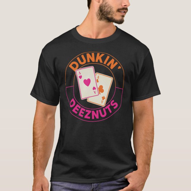 Dunkin Deez-Nuts Pocket Aces Classic T - Shirt (Vorderseite)