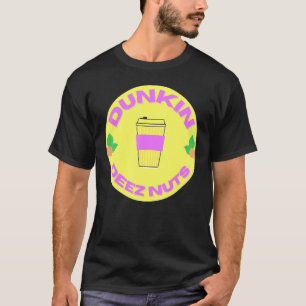 Dunkin Deez Nuts von Merch Denisisaev9rt T-Shirt
