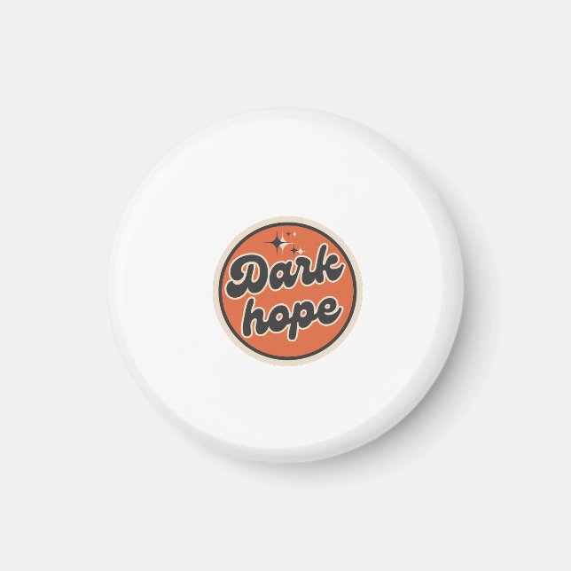 Dunkle Hoffnung Magnet (Vorne)