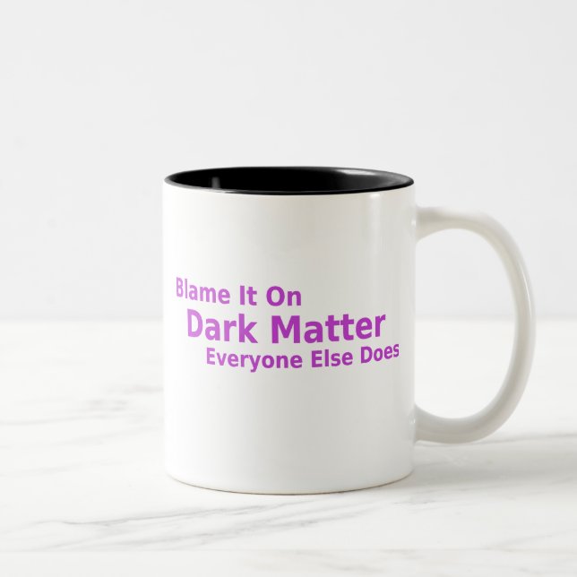 Dunkle Materie Tasse (Rechts)