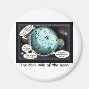 Dunkle Seite des Mondes Funny Cartoon Geschenke Magnet