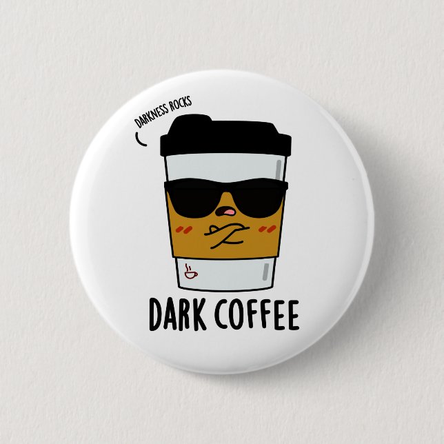 Dunkler Kaffee Funny Drink Puff Button (Vorderseite)