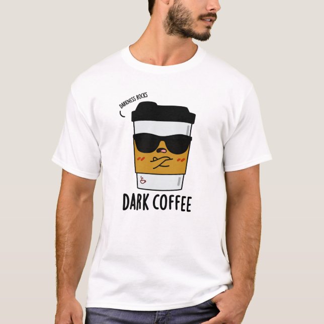 Dunkler Kaffee Funny Drink Puff T-Shirt (Vorderseite)