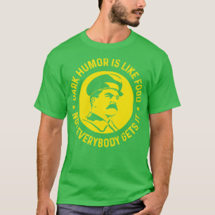 Dunkler Spaß ist wie Essen, nicht jeder bekommt es T-Shirt