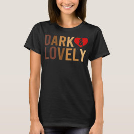 Dunkler und lieblicher schwarzer Geschichtsmonat m T-Shirt