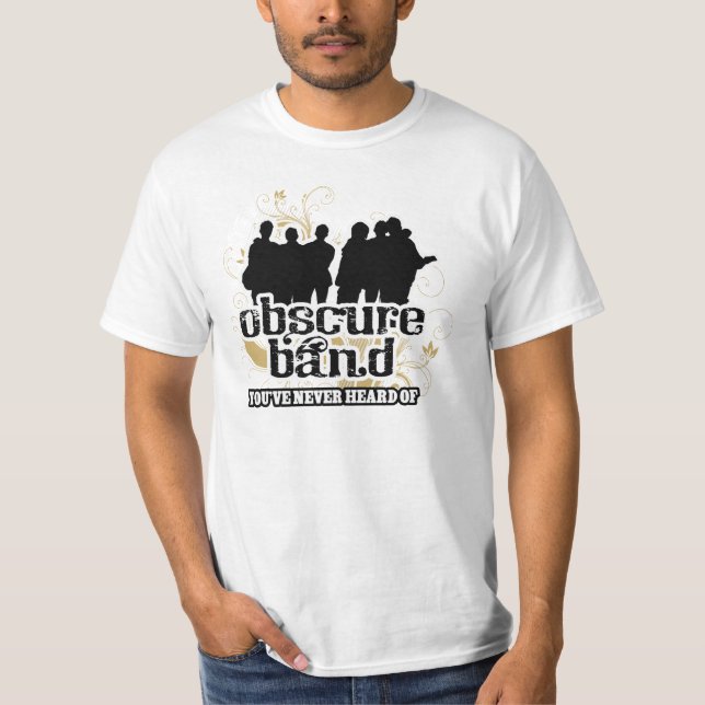 Dunkles Band haben Sie nie von T - Shirt gehört (Vorderseite)