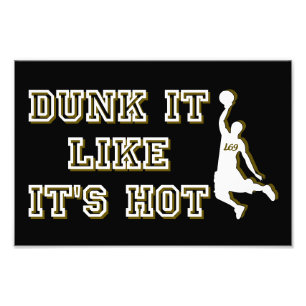 DUNKT ES, ALS WÜRDE ES HEISSER Basketball SEIN Fotodruck
