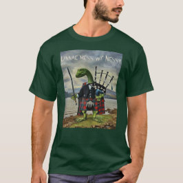 Dunnae Mess Wi' Nessy T-Shirt