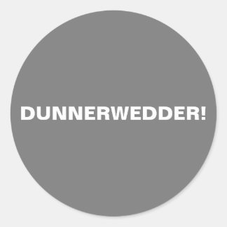 Dunnerwedder! Runder Aufkleber