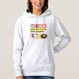 Dunot Stopp Glaube - Donuts Zitat-Hemd Hoodie