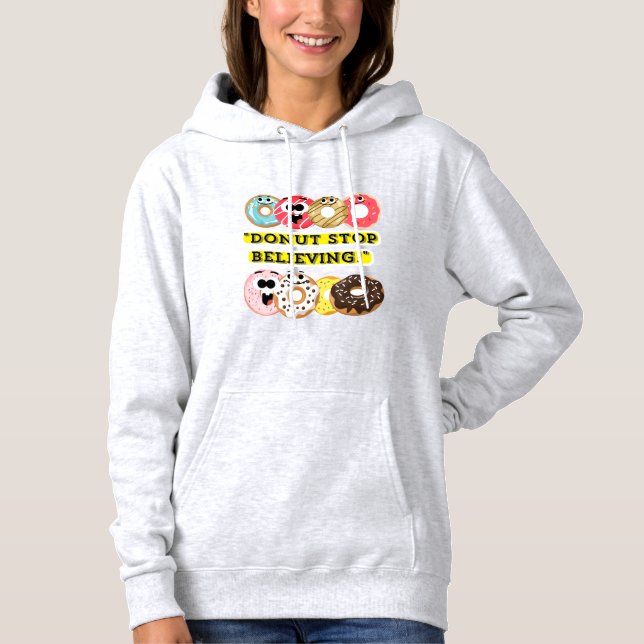 Dunot Stopp Glaube - Donuts Zitat-Hemd Hoodie (Vorderseite)