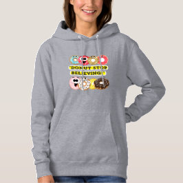 Dunot Stopp Glaube - Donuts Zitat-Hemd Hoodie