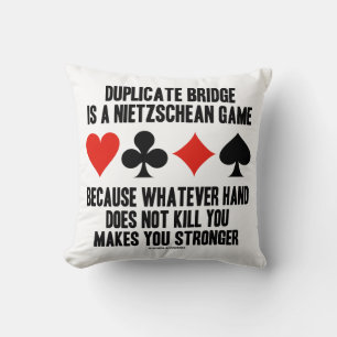Duplicate Bridge Nietzschean Game, was auch immer Kissen
