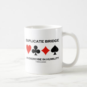 Duplikatbrücke eine Übung in Demut (Spaß) Tasse
