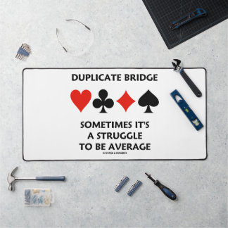 Duplikate Bridge kämpfen manchmal um durchschnittl Schreibtischunterlage