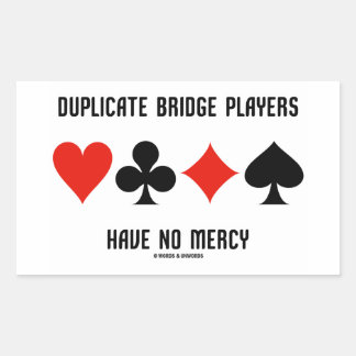 Duplikate Bridge Spieler haben keine Mercy Card An Rechteckiger Aufkleber