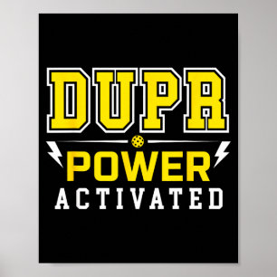 Dupr-Kraft aktiviert _ lustiger Pickleball-Spruch  Poster
